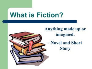 What is fiction?